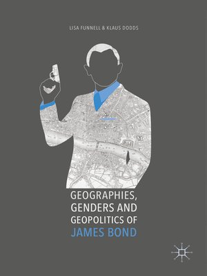 cover image of Geographies, Genders and Geopolitics of James Bond